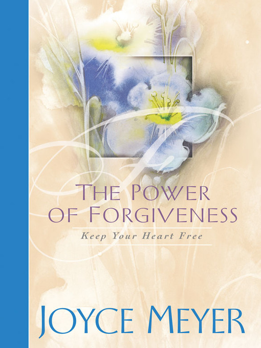 Title details for The Power of Forgiveness by Joyce Meyer - Available